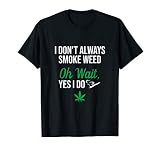 Funny Smoke Weed Marijuana Stoner T-Shirt