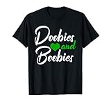 Doobies and Boobies Weed Funny 420 Stoner Pothead Men Gift T-Shirt