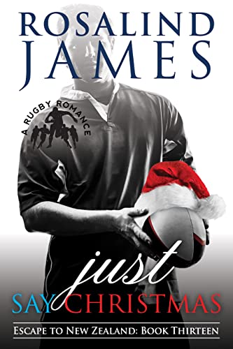 Just Say Christmas (Escape to New Zealand Book 13) book cover