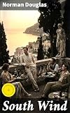 South Wind: Enriched edition. A Mediterranean Masterpiece of Love, Lust, and Intrigue