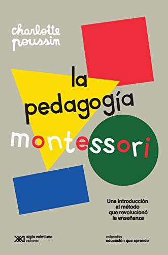 La pedagogía Montessori: Una introducción al método que revolucionó la enseñanza (Educación que Aprende) book cover
