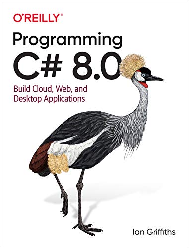 Programming C# 8.0: Build Cloud, Web, and Desktop Applications book cover