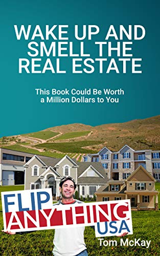 Wake Up and Smell the Real Estate: This Book Could Be Worth a Million Dollars to You book cover