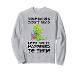 Dinosaurs Didn T Read Look What Happened To Them Book Lover