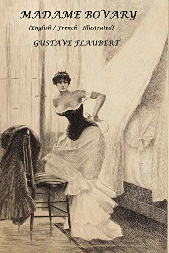 MADAME BOVARY (Illustrated): Bilingual Edition ( English / French) (French Edition) book cover