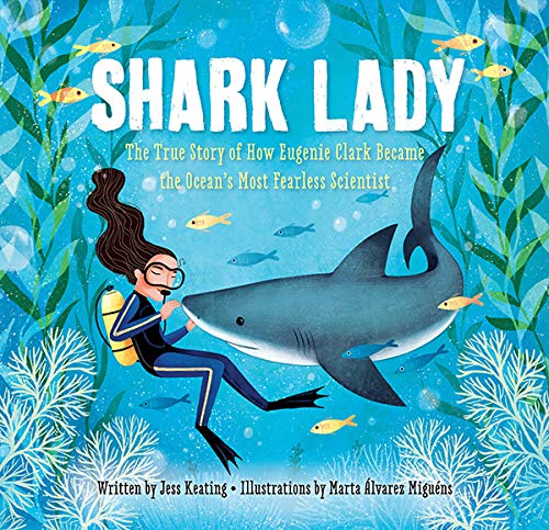 Shark Lady: The True Story of How Eugenie Clark Became the Ocean's Most Fearless Scientist book cover