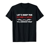 Let S Keep The Dumbfuckery To A Minimum Today Funny Novelty
