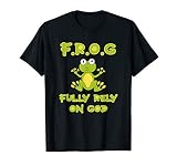 Fully Rely On God Christian Religious Frog T Shirt