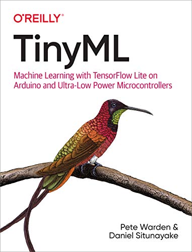Tinyml: Machine Learning with Tensorflow Lite on Arduino and Ultra-Low-Power Microcontrollers book cover