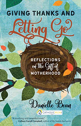 Giving Thanks and Letting Go: Reflections on the Gift of Motherhood book cover