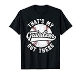 Baseball Grandpa Shirt Gift That's My Grandson Out There T-Shirt