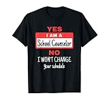 School Counselor Funny Appreciation Change Schedule T Shirt