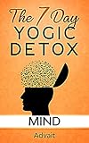 The 7 Day Yogic Detox Mind 13 Secret Techniques That Take 15