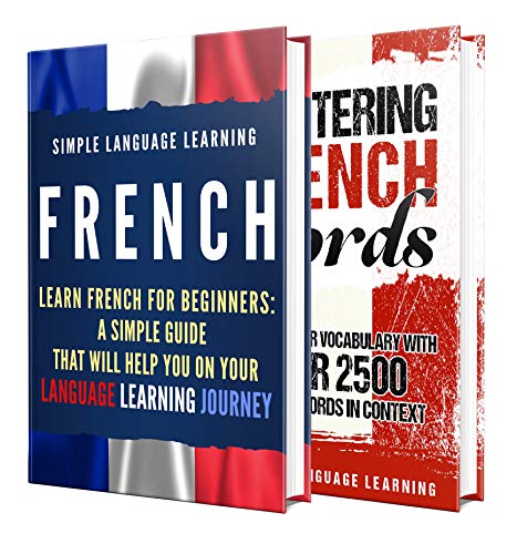 Learn French: A Comprehensive Guide to Learning French for Beginners, Including Grammar and 2500 French Words in Context book cover