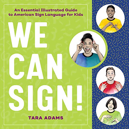 We Can Sign!: An Essential Illustrated Guide to American Sign Language for Kids book cover