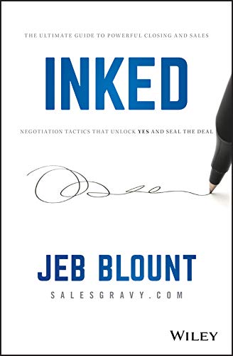 Inked: The Ultimate Guide to Powerful Closing and Sales Negotiation Tactics That Unlock Yes and Seal the Deal book cover