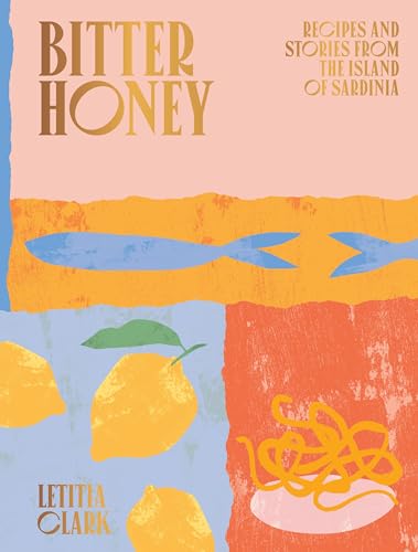 Bitter Honey: Recipes and Stories from Sardinia book cover