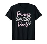 princess sassy pants women funny quote T-Shirt
