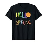 Hello Spring, Fun Happy Spring T-Shirt