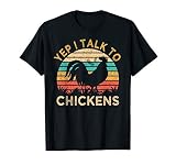Yep I Talk To Chickens Vintage Funny Chicken Farmer Gift T S