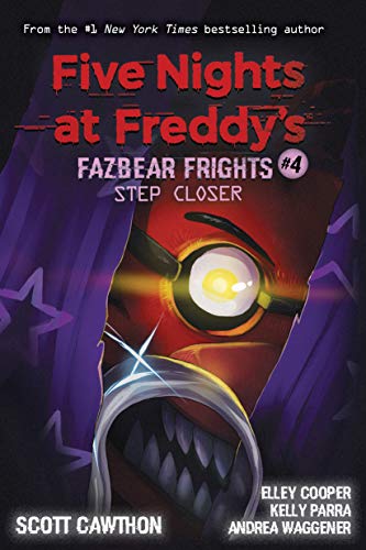 Step Closer (Five Nights at Freddy’s: Fazbear Frights #4) book cover