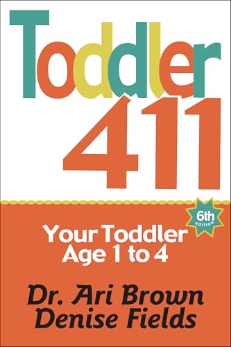 Toddler 411: Clear Answers & Smart Advice for Your Toddler book cover