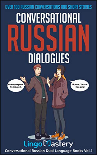 Conversational Russian Dialogues: Over 100 Russian Conversations and Short Stories (Conversational Russian Dual Language Books) book cover