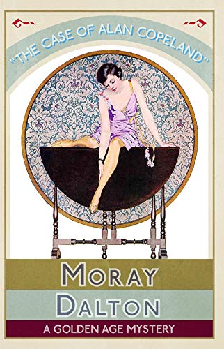 The Case of Alan Copeland: A Golden Age Mystery book cover