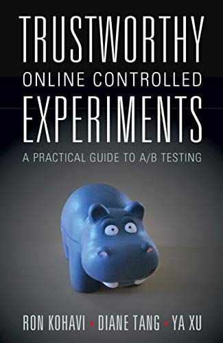Trustworthy Online Controlled Experiments: A Practical Guide to A/B Testing book cover