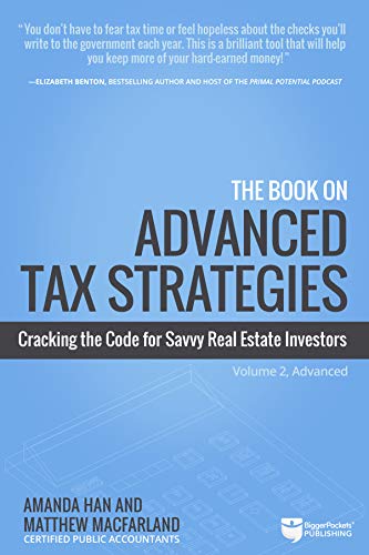 The Book on Advanced Tax Strategies: Cracking the Code for Savvy Real Estate Investors book cover