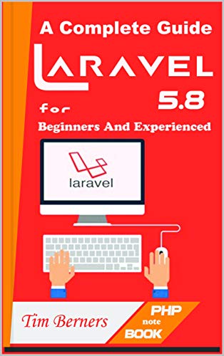 Laravel PHP 5.8 | Learn PHP Programming A to Z: A Complete Guide For Beginners And Experienced book cover