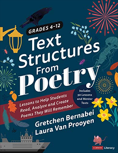 Text Structures from Poetry, Grades 4-12: Lessons to Help Students Read, Analyze, and Create Poems They Will Remember book cover