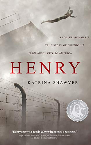 Henry: A Polish Swimmer's True Story of Friendship from Auschwitz to America book cover