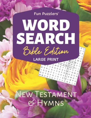 Word Search: Bible Edition New Testament and Hymns: 8.5" x 11" Large Print (Fun Puzzlers Large Print Word Search Books) book cover