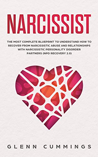 Narcissist: The Most Complete Blueprint to Understand How to Recover from Narcissistic Abuse and Relationships with Narcissistic Personality Disorder Partners (NPD Recovery 2.0) book cover
