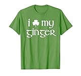 I Love My Ginger St Patricks Day Shirt Redhead St Pattys Day