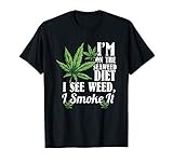 Marijuana Shirts Funny Weed Stoner See Weed Smoke It T Shirt
