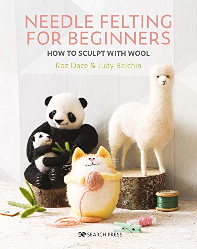 Needle Felting for Beginners: How to Sculpt with Wool book cover