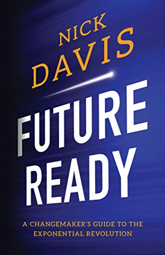 Future Ready: A Changemaker's Guide to the Exponential Revolution book cover