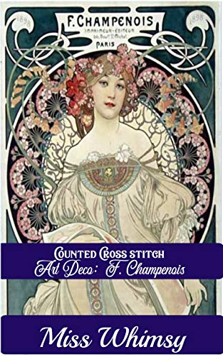 Counted Cross Stitch: Art Deco F. Champenois (Art Deco Counted Cross Stitch Book 1) book cover