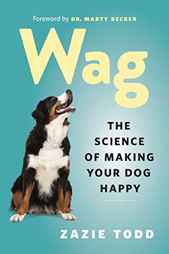 Wag: The Science of Making Your Dog Happy book cover