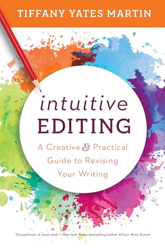 Intuitive Editing: A Creative and Practical Guide to Revising Your Writing book cover