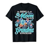 Being A Mom Is An Honor Being A Grandma Is Priceless T Shirt