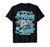 Being A Mom Is An Honor Being A Aunt Is Priceless T Shirt