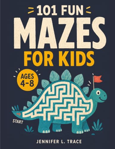 Maze Puzzle Book for Kids 4-8: 101 Fun First Mazes for Kids 4-6, 6-8 year olds | Maze Activity Workbook for Children: Games, Puzzles and Problem-Solving (Maze Learning Activity Book for Kids) book cover