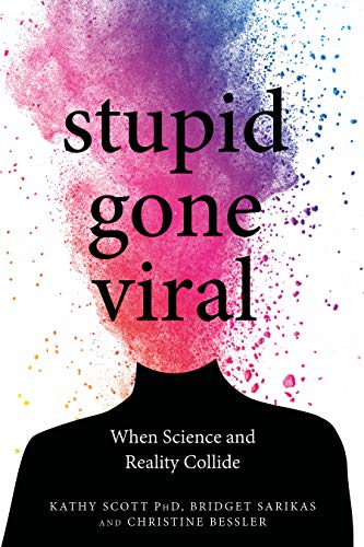 Stupid Gone Viral: When Science and Reality Collide book cover