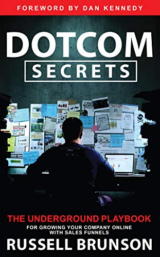 Dotcom Secrets: The Underground Playbook for Growing Your Company Online book cover