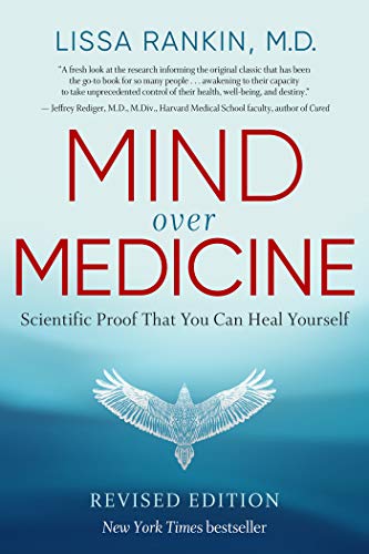 Mind Over Medicine: Heal Your Thoughts, Cure Your Body book cover