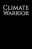 Climate Warrior: Global Warming Climate Change Awareness Social Justice