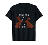 My Butt Hurts Chocolate Bunny Rabbit Easter Men Women Kids T-Shirt